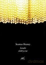 Światło elektryczne - Seamus Heaney [KSIĄŻKA]