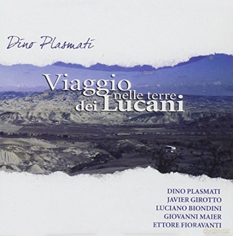 Dino Plasmati: Viaggio Nelle Terrelucani [CD]
