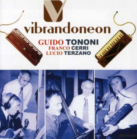 Guido Tononi: Vibrandoneon [CD]