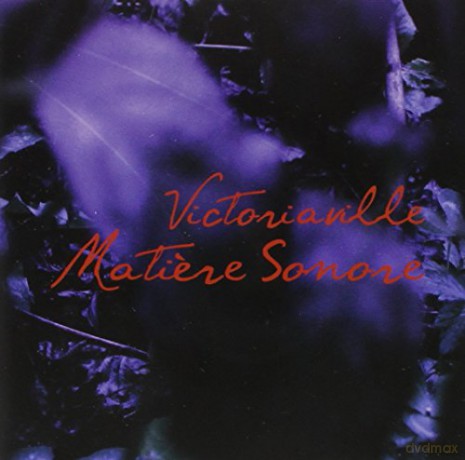 Victoriaville Matiere [CD]