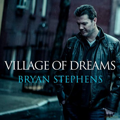 Bryan Stephens: Village Of Dreams [CD]