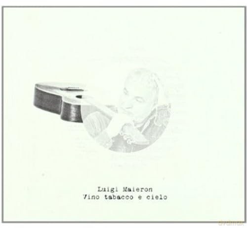 Lugi Maieron: Vino Tabacco E Cielo [CD]