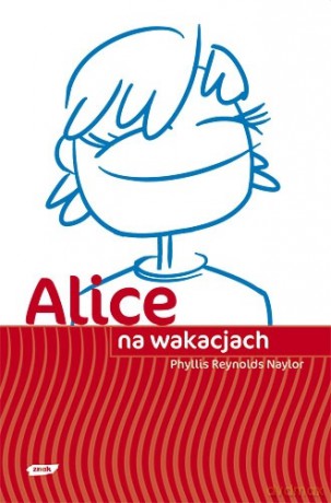 Alice na wakacjach - Phyllis Reynolds Naylor [KSIĄŻKA]