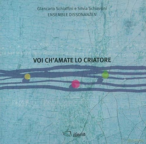Giancarlo Schiaffini: Voi Ch'Amate Lo Criatore [CD]