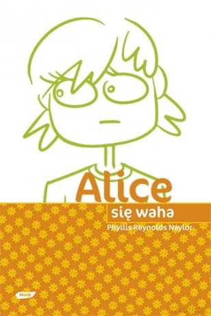Alice się waha - Phyllis Reynolds Naylor [KSIĄŻKA]
