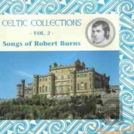 Celtic Collections: Vol.2 Songs Of R.Burns [CD]