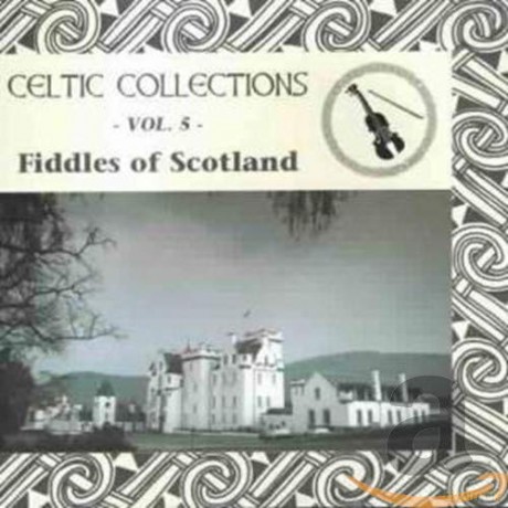 Celtic Collections: Vol.5 Fiddles Scotland [CD]