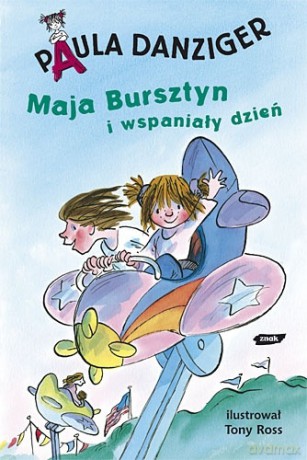 Maja Bursztyn i wspaniały dzień - Paula Danziger [KSIĄŻKA]