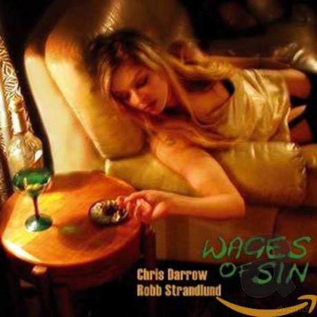 Chris Darrow: Wages Of Sin [CD]