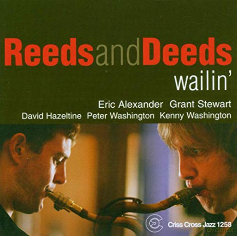 Reeds and Deeds: Wailin' [CD]