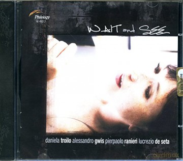 Daniela Troilo: Wait And See [CD]