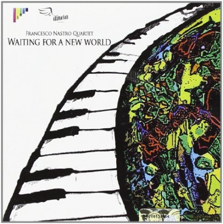 Francesco Nastro Quartet: Waiting for a New World [CD]