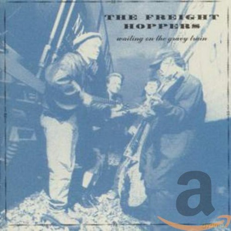 The Freight Hoppers: Waiting On The Gravy... [CD]
