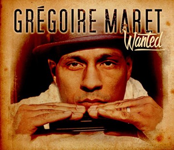 Gregoire Maret: Wanted [CD]