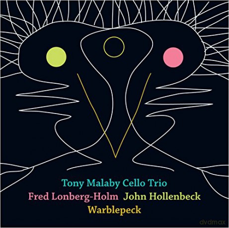 Tony Malaby Cello Trio: Warblepeck [CD]