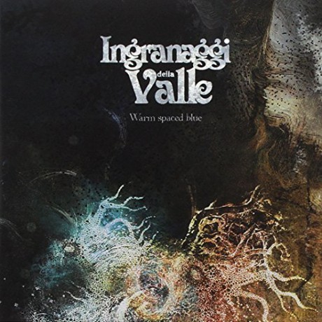 Ingranaggi Della Valle: Warm Spaced Blue [CD]