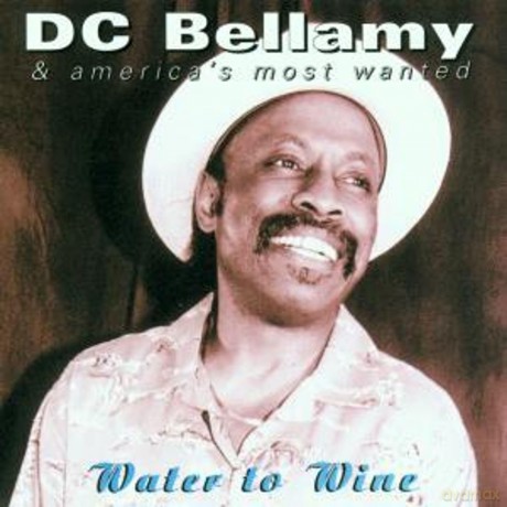 Dc Bellamy: Water To Wine [CD]