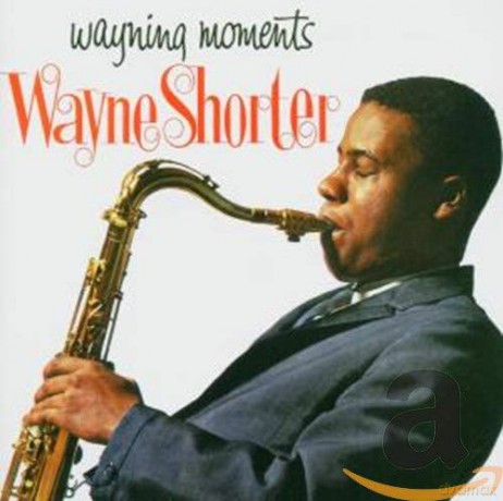 Wayne Shorter: Wayning Moments [CD]