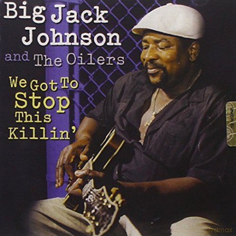 Big Jack Johnson: We Got Stop This Killin' [CD]