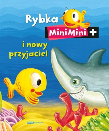 Rybka MiniMini i nowy przyjaciel [KSIĄŻKA]