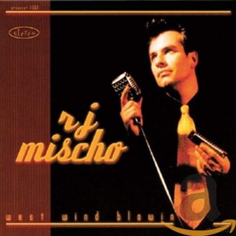 Rj Mischo: West Wind Blowin [CD]
