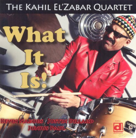The Kahil El'Zabar Quartet: What It Is! [CD]