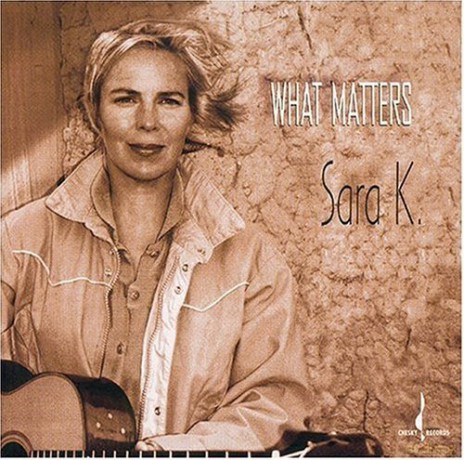 Sara K.: What Matters [CD]