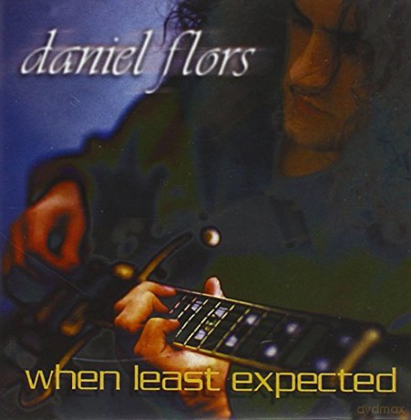 Daniel Flors: When Least Expected [CD]