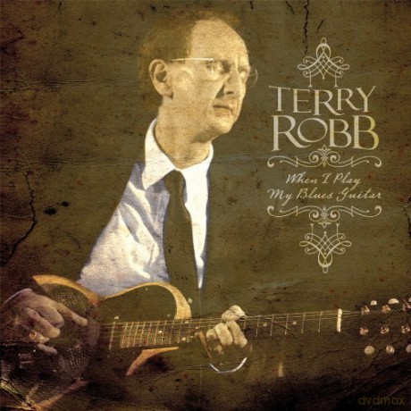 Terry Robb: When Play My Blues Guitar [CD]