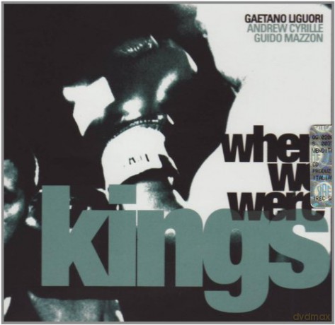 Liguori/cyrille/mazzon: When We Were Kings [CD]
