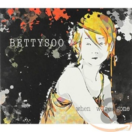 Bettysoo: When We'Re Gone [CD]