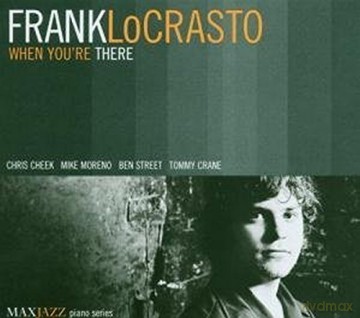 Frank Locrasto: When You Are There [CD]