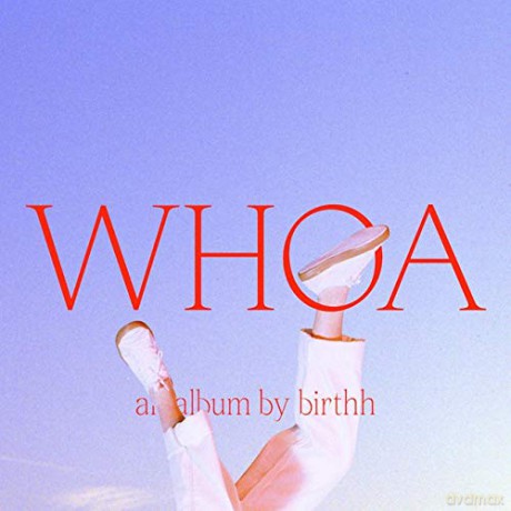 Birthh: Whoa [CD]