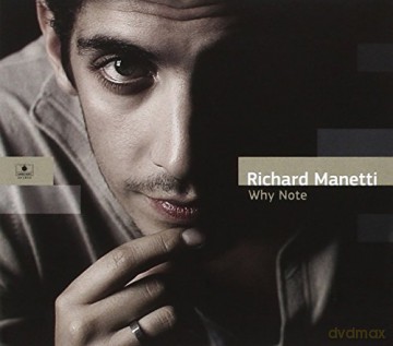 Richard Manetti: Why Note (Cd + Dvd) [2CD]