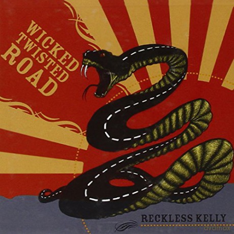 Reckless Kelly: Wicked Twisted Road [CD]