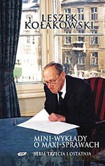 Mini wykłady o maxi sprawach. Seria III - Leszek Kołakowski [KSIĄŻKA]