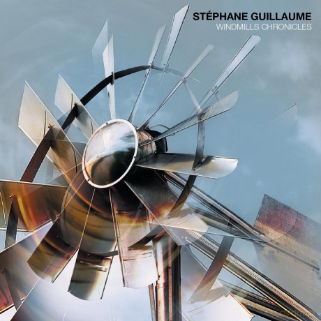 Stephane Guillaume: Windmills Chronicles [CD]