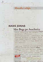 Idea Boga po Auschwitz. - Hans Jonas [KSIĄŻKA]
