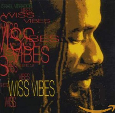 Israel Vibration: Wiss Vibes [CD]