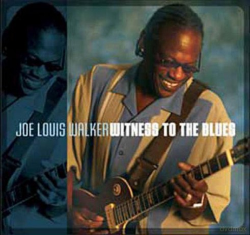 Joe Louis Walker: Witness To The Blues [CD]