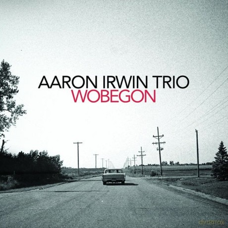 Aaron Irwin Trio: Wobegon [CD]