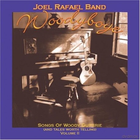 Joel Rafael Band: Woodyboye-W.Guthrie Songs [CD]