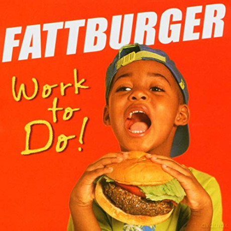 Fattburger: Work To Do! [CD]