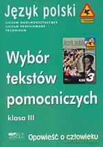 Opowieść o człowieku. Wybór tekstów pomocniczych. Klasa III [KSIĄŻKA]