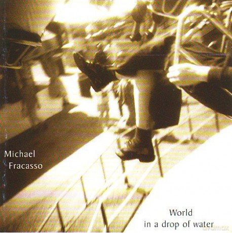 Michael Fracasso: World In A Drop Of Water [CD]