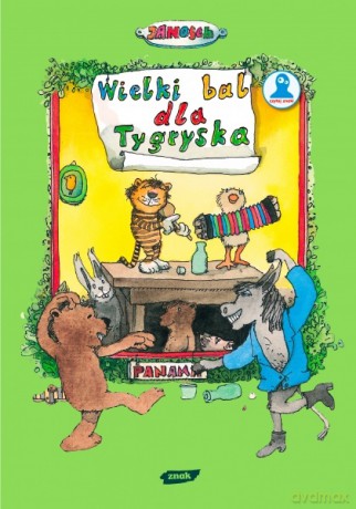 Wielki bal dla Tygryska -  Janosch [KSIĄŻKA]