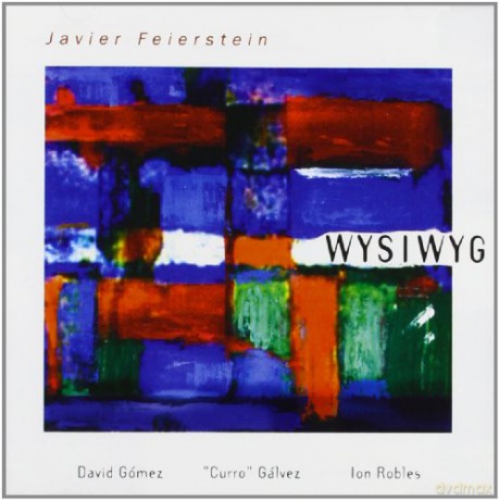 Javier Feierstein Quartet: Wysiwyg [CD]