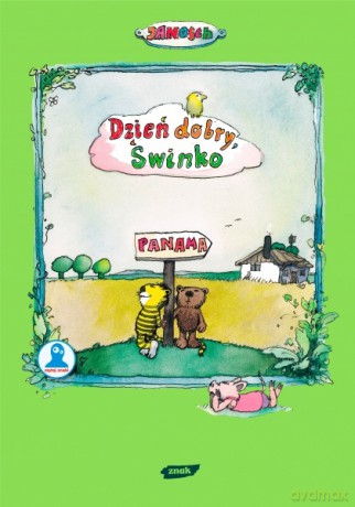 Dzień dobry, Świnko -  Janosch [KSIĄŻKA]