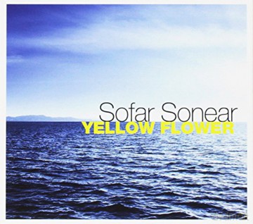 Sofar Sonear: Yellow Flower [CD]