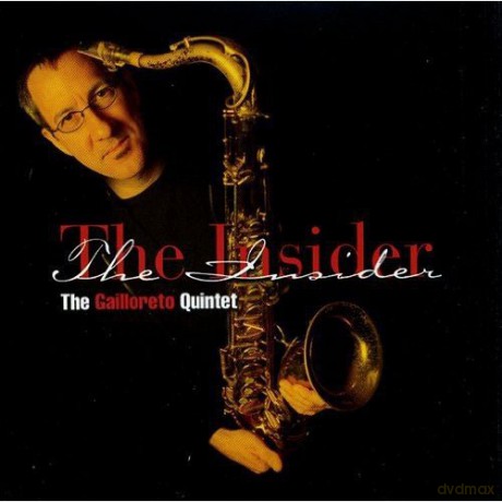 Jim Gailloreto Quintet: Yhe Insider [CD]